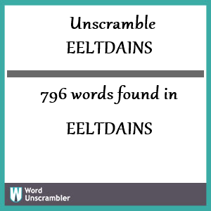 796 words unscrambled from eeltdains