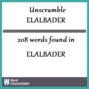 208 words unscrambled from elalbader