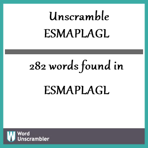 282 words unscrambled from esmaplagl