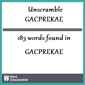 183 words unscrambled from gacprekae