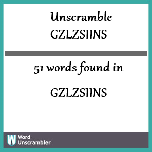 51 words unscrambled from gzlzsiins